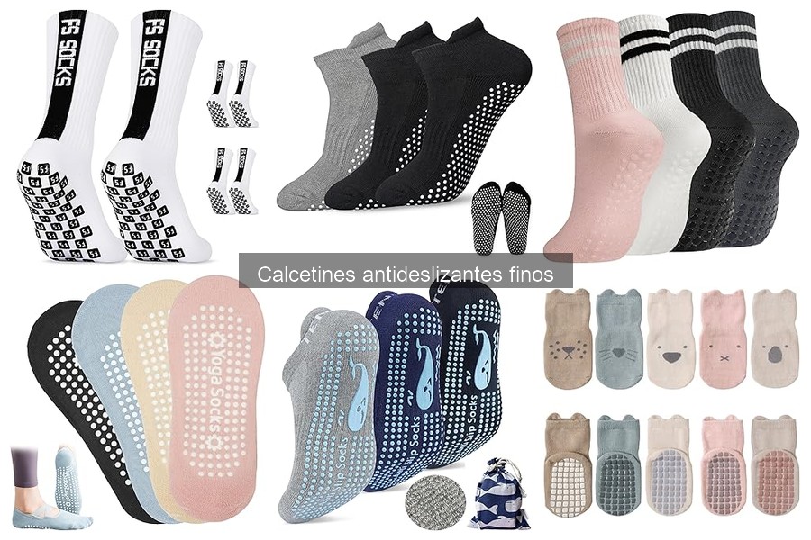 ** ¿Qué son los calcetines antideslizantes finos?