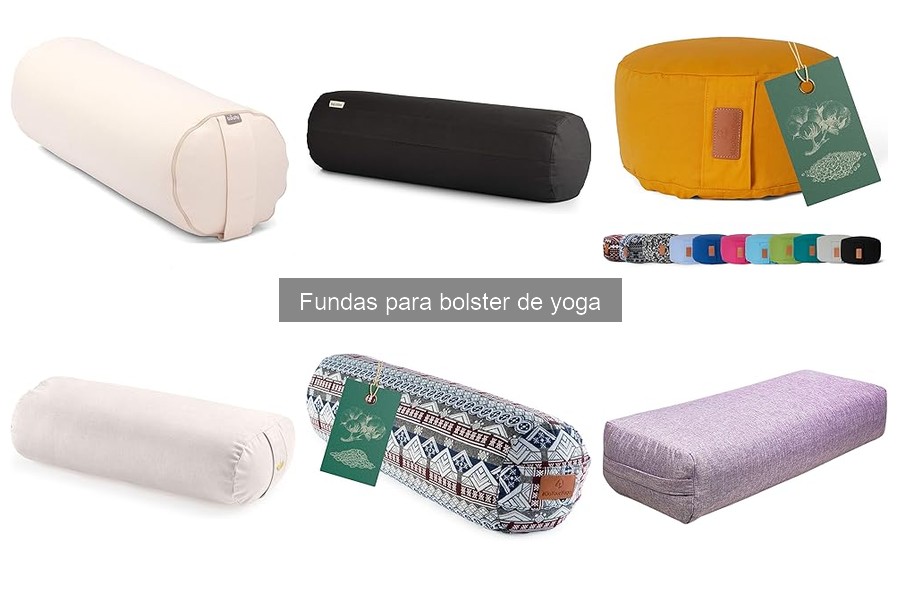 Tipos de fundas para bolsters de yoga: materiales y diseños